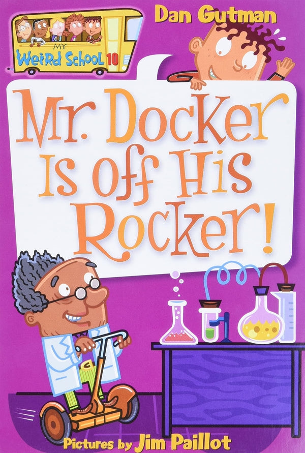 Mr. Docker Is Off His Rocker! (My Weird School #10)