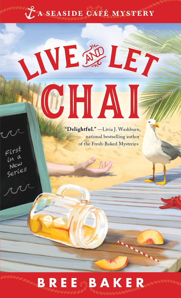 Live and Let Chai (Seaside Café Mysteries #1)