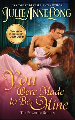 You Were Made to Be Mine: The Palace of Rogues (Palace of Rogues #5)