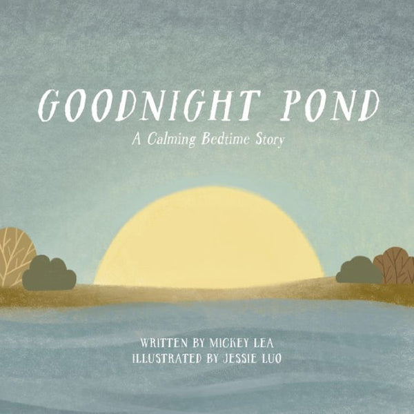 Goodnight Pond: A Calming Bedtime Story