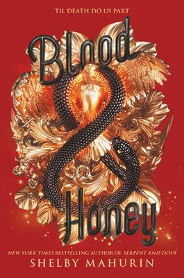 Blood & Honey (Serpent & Dove #2)