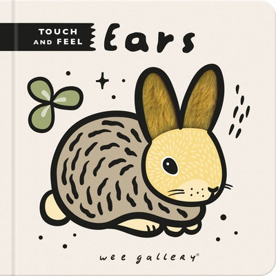 Wee Gallery Touch and Feel: Ears by Sajnani, Surya