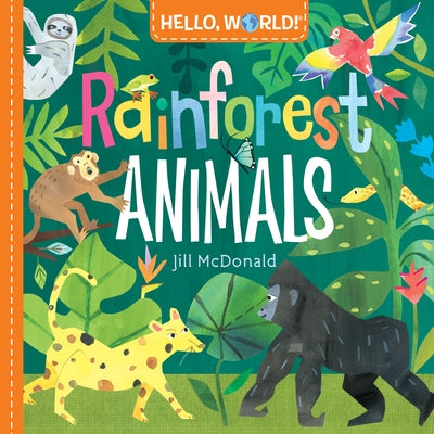 Hello, World! Rainforest Animals by McDonald, Jill