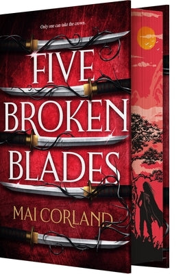 Five Broken Blades (Deluxe Limited Edition) by Corland, Mai