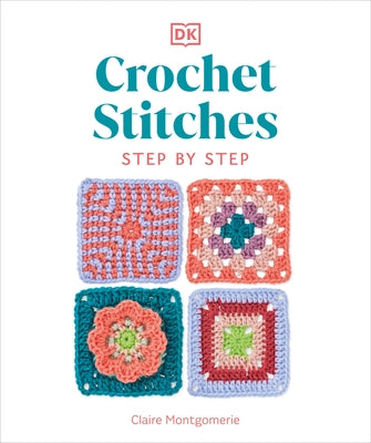 Complete Crochet Handbook: The Only Crochet Reference You'll Ever