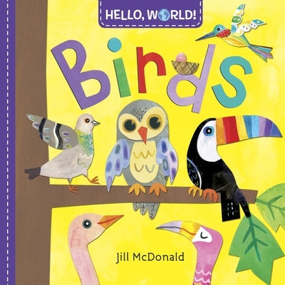 Hello, World! Birds by McDonald, Jill