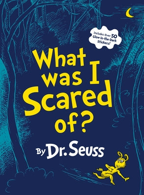 What Was I Scared Of? by Dr Seuss