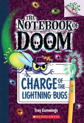 Charge of the Lightning Bugs: A Branches Book (The Notebook of Doom
