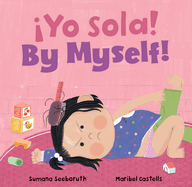 ¡Yo Sola! / By Myself! (Feelings & Firsts)
