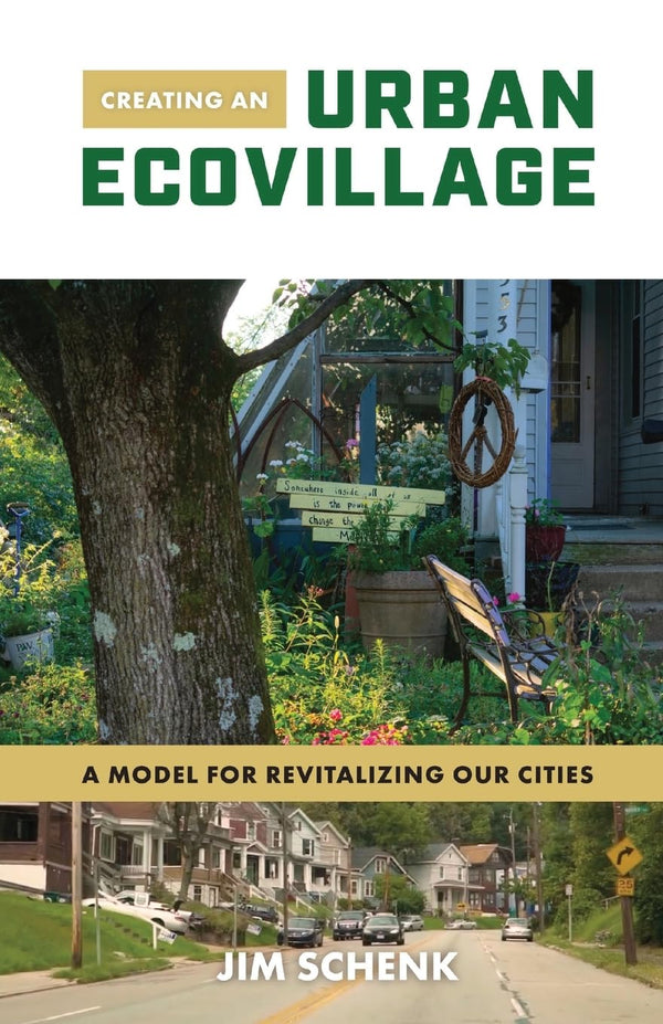 Creating an Urban Ecovillage: A Model for Revitalizing Our Cities