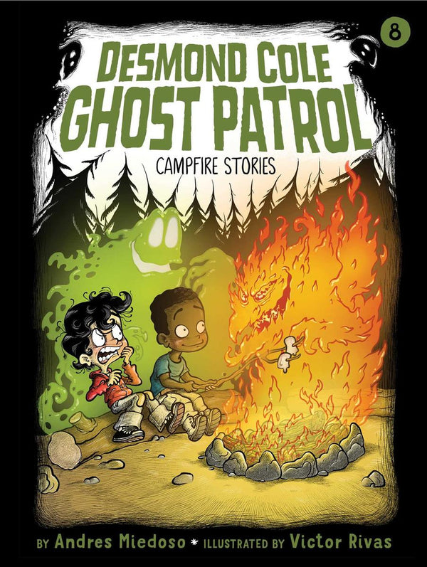 Campfire Stories (Desmond Cole Ghost Patrol #8)