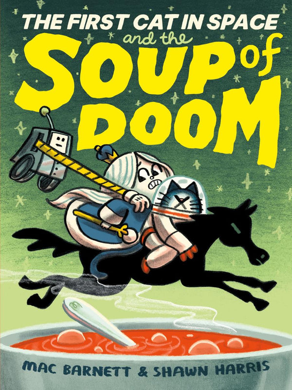 The First Cat in Space and the Soup of Doom (First Cat in Space #2)