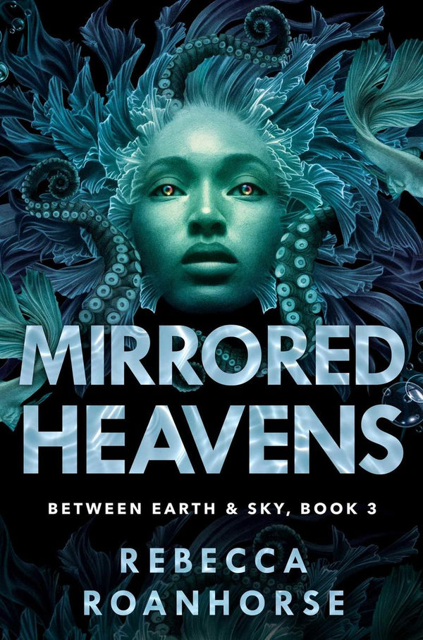 Mirrored Heavens (Between Earth and Sky #3)