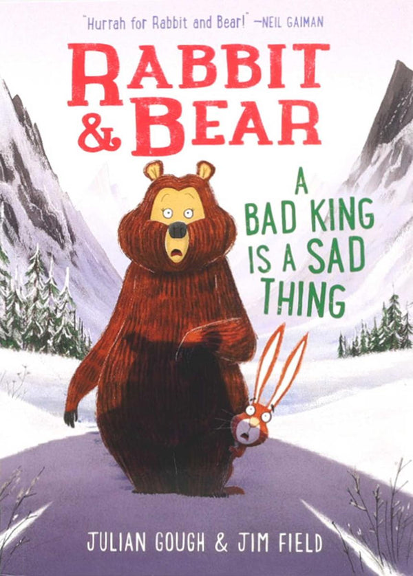 Rabbit & Bear: A Bad King Is a Sad Thing (Rabbit & Bear #5)