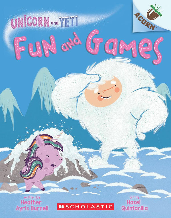 Fun And Games: An Acorn Book (Unicorn And Yeti #8)