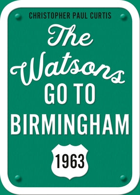 The Watsons Go to Birmingham--1963: 25th Anniversary Edition by Curtis, Christopher Paul