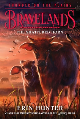Bravelands: Thunder on the Plains #1: The Shattered Horn by Hunter, Erin