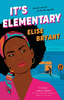 It's Elementary by Bryant, Elise
