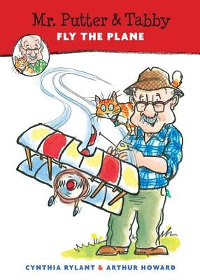 Mr. Putter & Tabby Fly the Plane by Rylant, Cynthia