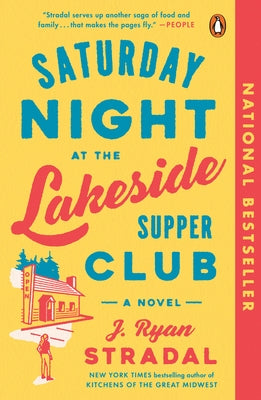 Saturday Night at the Lakeside Supper Club by Stradal, J. Ryan