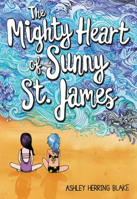 The Mighty Heart of Sunny St. James by Blake, Ashley Herring