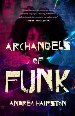 Archangels of Funk by Hairston, Andrea