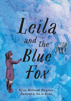 Leila and the Blue Fox by Hargrave, Kiran Millwood