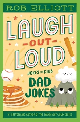 Laugh-Out-Loud: Dad Jokes by Elliott, Rob