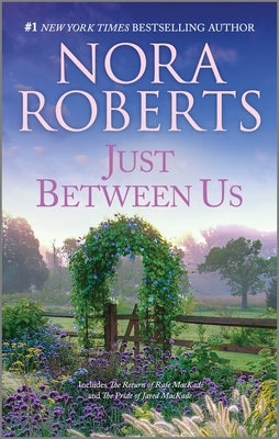 Just Between Us by Roberts, Nora