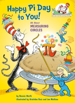 Happy Pi Day to You! All about Measuring Circles by Worth, Bonnie