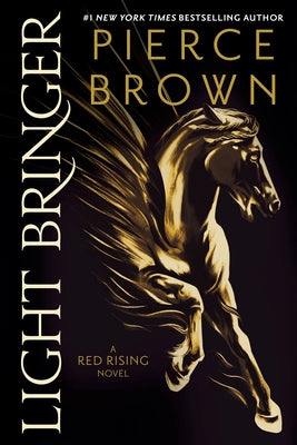 Light Bringer: A Red Rising Novel by Brown, Pierce