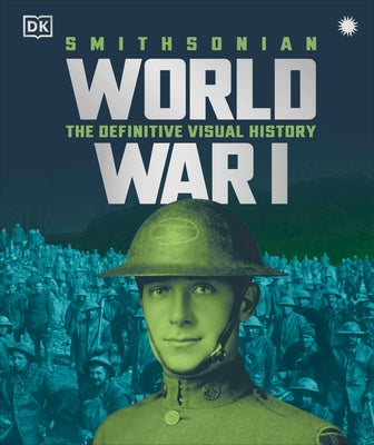 World War I: The Definitive Visual History, New Edition by DK