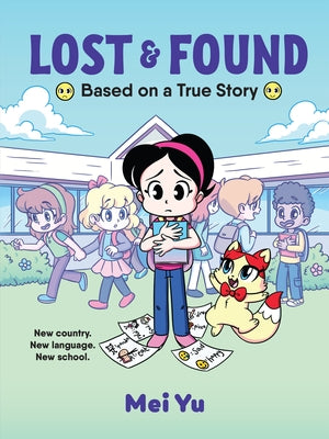 Lost & Found: Based on a True Story by Yu, Mei
