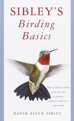 Sibley's Birding Basics by Sibley, David Allen