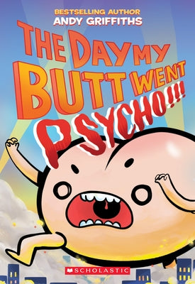 The Day My Butt Went Psycho by Griffiths, Andy