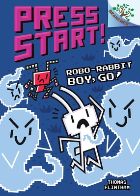 Robo-Rabbit Boy, Go!: A Branches Book (Press Start! #7) (Library Edition): Volume 7 by Flintham, Thomas