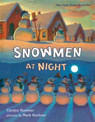 Snowmen at Night by Buehner, Caralyn