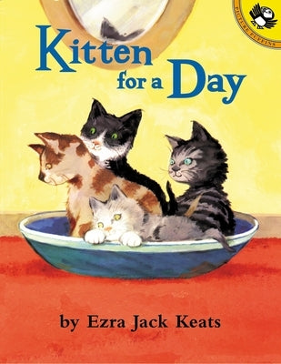 Kitten for a Day by Keats, Ezra Jack
