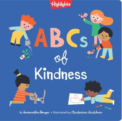 ABCs of Kindness: Everyday Acts of Kindness, Inclusion and Generosity from A to Z, Read Aloud ABC Kindness Board Book for Toddlers and P by Berger, Samantha