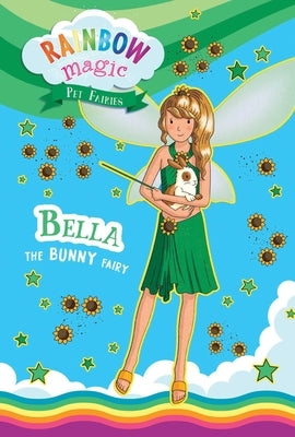 Rainbow Magic Pet Fairies Book #2: Bella the Bunny Fairy by Meadows, Daisy