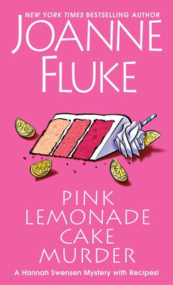 Pink Lemonade Cake Murder: A Delightful & Irresistible Culinary Cozy Mystery with Recipes by Fluke, Joanne