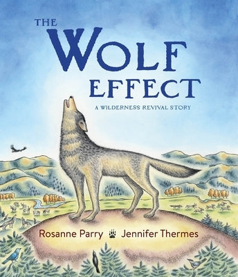 The Wolf Effect: A Wilderness Revival Story by Parry, Rosanne