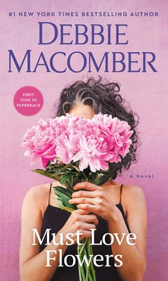 Must Love Flowers by Macomber, Debbie