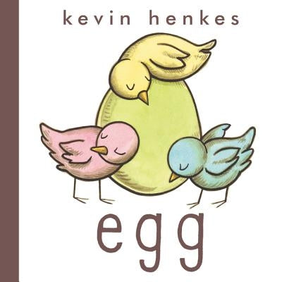 Egg Board Book: An Easter and Springtime Book for Kids by Henkes, Kevin