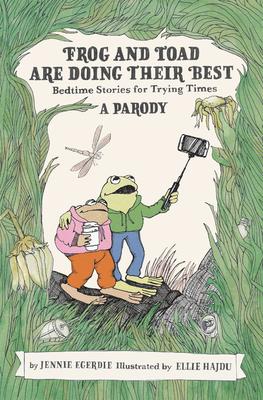 Frog And Toad Are Doing Their Best [A Parody]