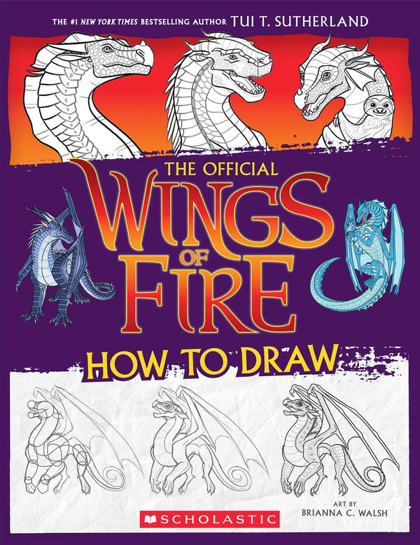 Wings Of Fire: The Official How To Draw