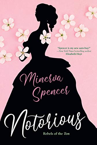 Notorious: A Thrilling Historical Regency Romance Saga (Rebels of the Ton