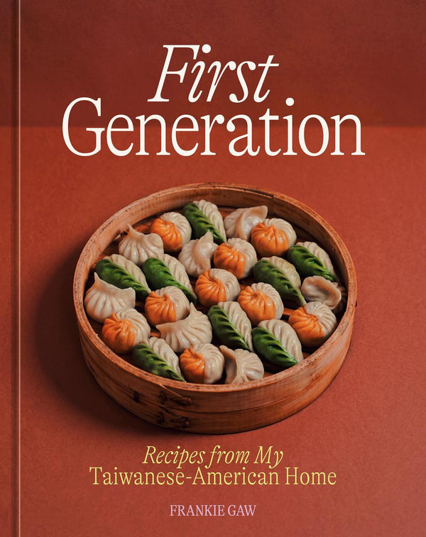 First Generation: Recipes from My Taiwanese-American Home