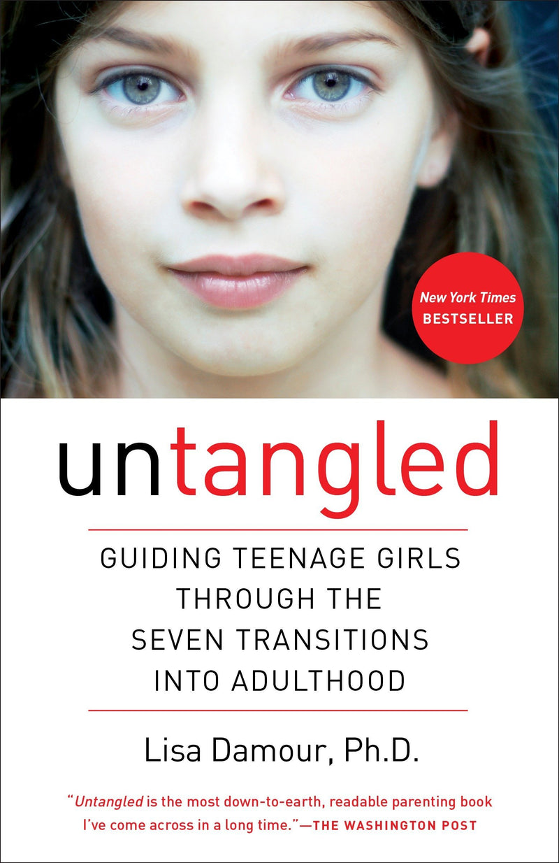 Untangled: Guiding Teenage Girls Through the Seven Transitions Into Adulthood