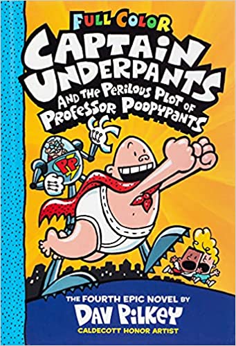 Captain Underpants and the Perilous Plot of Professor Poopypants: Color Edition (Captain Underpants #4)